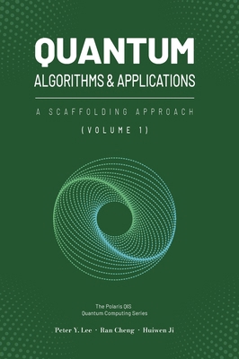 Quantum Algorithms and Applications: A Scaffold... 1961880148 Book Cover