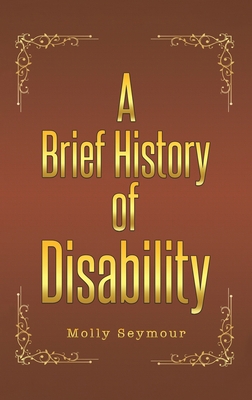 A Brief History of Disability 1035826682 Book Cover