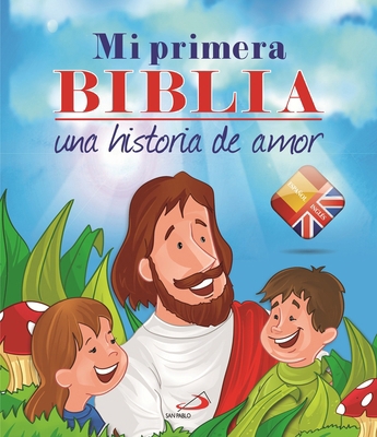Mi Primera Biblia. Una Historia de Amor (Bilingüe) [Spanish] 8428541132 Book Cover