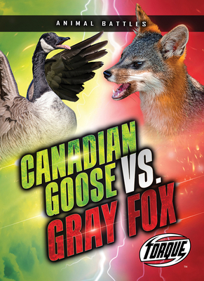 Canada Goose vs. Gray Fox B0FP5FZWLY Book Cover