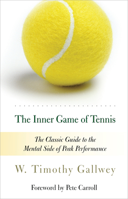 The Inner Game of Tennis: The Classic Guide to ... 0679778314 Book Cover