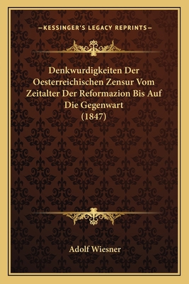 Denkwurdigkeiten Der Oesterreichischen Zensur V... [German] 1168133815 Book Cover