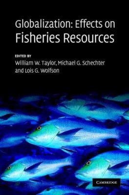 Globalization: Effects on Fisheries Resources 0521875935 Book Cover