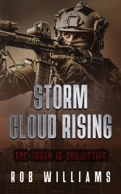 Storm Cloud Rising: The Truth Is Subjective 1791686087 Book Cover