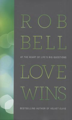 Love Wins: At the Heart of Life's Big Questions B004TAAKKC Book Cover