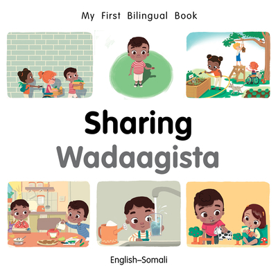 My First Bilingual Book-Sharing (English-Somali) 1785089218 Book Cover