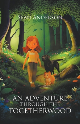 An Adventure Through the Togetherwood 1958139130 Book Cover