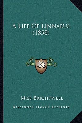 A Life Of Linnaeus (1858) 1163938572 Book Cover