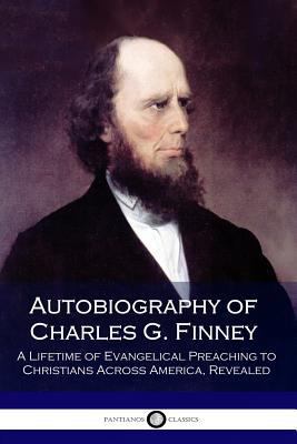 Autobiography of Charles G. Finney: A Lifetime ... 1975797531 Book Cover