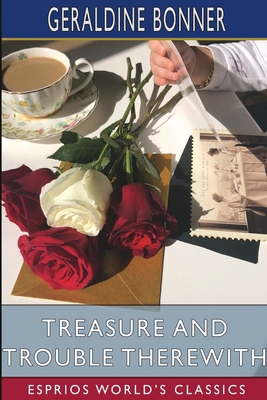 Treasure and Trouble Therewith (Esprios Classic... B0DS6L9TBK Book Cover