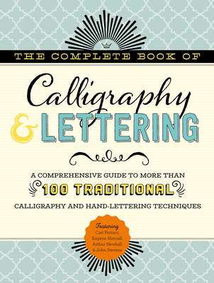 The Complete Book of Calligraphy & Lettering: A... 1633225941 Book Cover