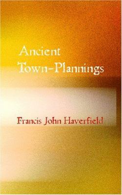 Ancient Town-Planning 1426476019 Book Cover