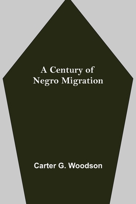 A Century of Negro Migration 935484717X Book Cover