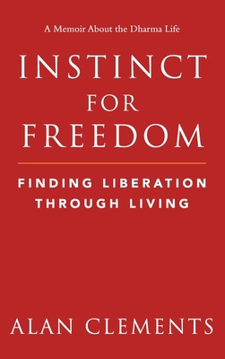 Instinct for Freedom: Finding Liberation Throug... 0989488330 Book Cover