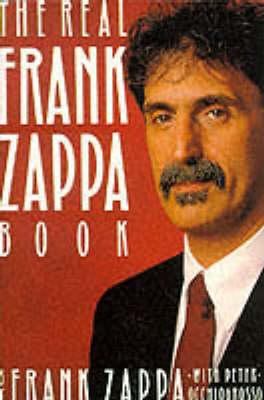 The Real Frank Zappa Book 0330316257 Book Cover