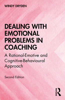 Dealing with Emotional Problems in Coaching: A ... 0367556219 Book Cover