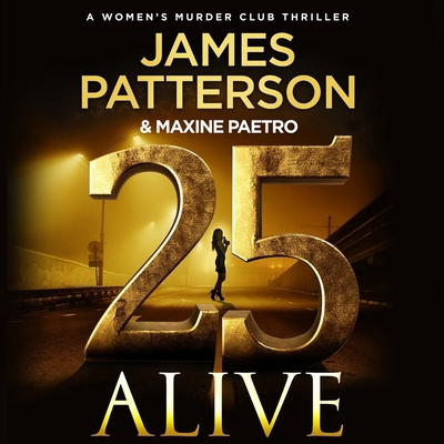 25 Alive: A Women's Murder Club Thriller B0F6283582 Book Cover