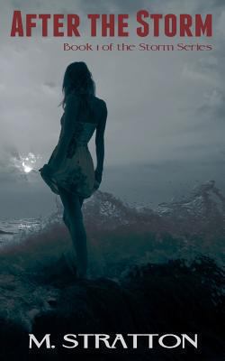 After the Storm: Book 1 in the Storm Series 1494235080 Book Cover