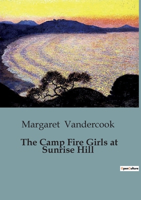 The Camp Fire Girls at Sunrise Hill B0CJ65VNWW Book Cover