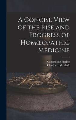 A Concise View of the Rise and Progress of Homo... 1017680183 Book Cover