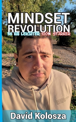 Mindset Revolution: 36 Kilo leichter - 100% stä... [German] 3758329396 Book Cover