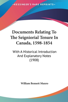 Documents Relating to the Seigniorial Tenure in... 1161778837 Book Cover