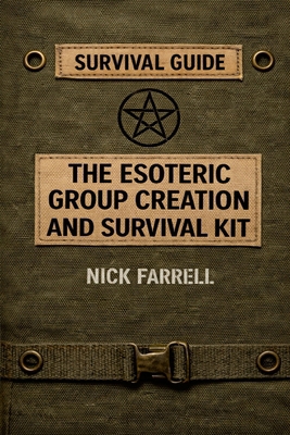 The Esoteric Group Creation and Survival Kit 1291733744 Book Cover