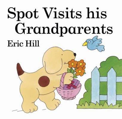Spot Visits His Grandparents 0723243344 Book Cover