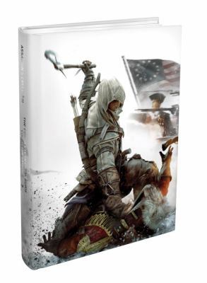 Assassin's Creed III: The Complete Official Guide 0307895467 Book Cover