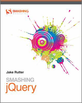 Smashing jQuery (Smashing Magazine) 047097723X Book Cover