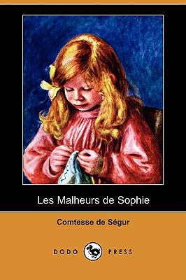 Les Malheurs de Sophie (Dodo Press) [French] 1409953521 Book Cover