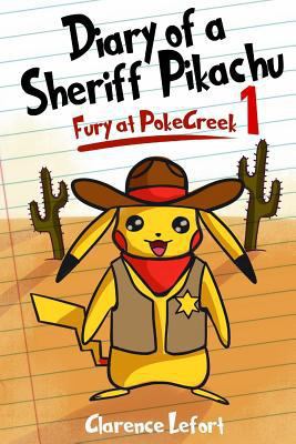 Paperback Diary of a Sheriff Pikachu Fury at PokeCreek: Pokemon Diary Adventure for Childr Book