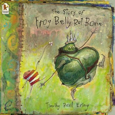 Story of Frog Belly Rat Bone 1844281760 Book Cover