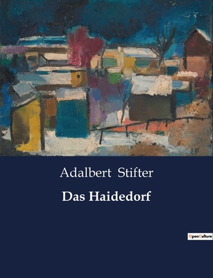 Das Haidedorf [German] B0BZBSMXMM Book Cover
