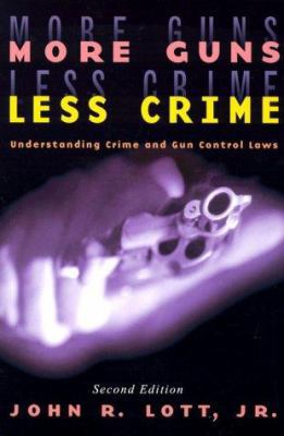 More Guns, Less Crime: Understanding Crime and ... 0226493644 Book Cover