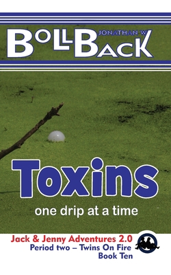 Toxins: one drip at a time B0BXN6NQC9 Book Cover