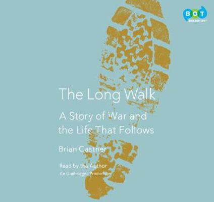 The Long Walk: A Story of War and the Life That... 0449806421 Book Cover