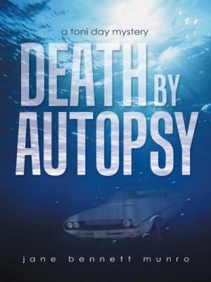 Death by Autopsy: A Toni Day Mystery 1491744790 Book Cover
