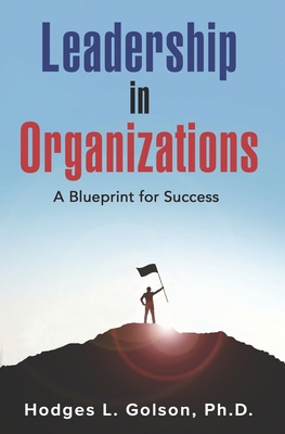 Leadership in Organizations: A Blueprint for Su... B09JJKGTJY Book Cover