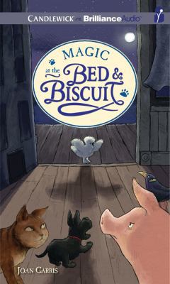 Magic at the Bed & Biscuit 145582822X Book Cover