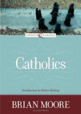 Catholics (Loyola Classics) 0829423338 Book Cover