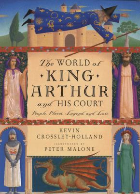 The World of King Arthur and His Court: People,... 0525473211 Book Cover
