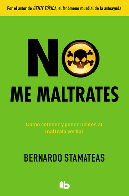 No Me Maltrates / Don't Abuse Me [Spanish] 8490705941 Book Cover