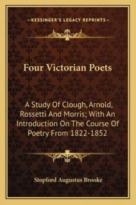 Four Victorian Poets: A Study Of Clough, Arnold... 1163238627 Book Cover