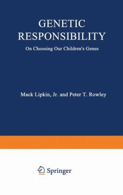 Genetic Responsibility: On Choosing Our Childre... 1468421204 Book Cover