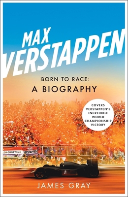 Max Verstappen: Born to Race: A Biography 1785789198 Book Cover
