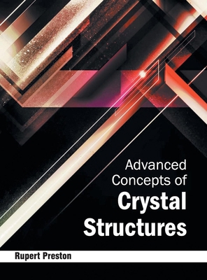Advanced Concepts of Crystal Structures 1632380129 Book Cover