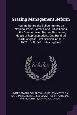 Grazing Management Reform: Hearing Before the S... 1379051096 Book Cover