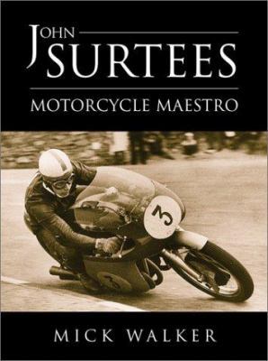 John Surtees: Motorcycle Maestro 1859833462 Book Cover