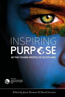 Inspiring Purpose in the Young People of Scotland 0244102384 Book Cover